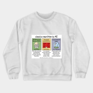 classics rewritten by AI Crewneck Sweatshirt